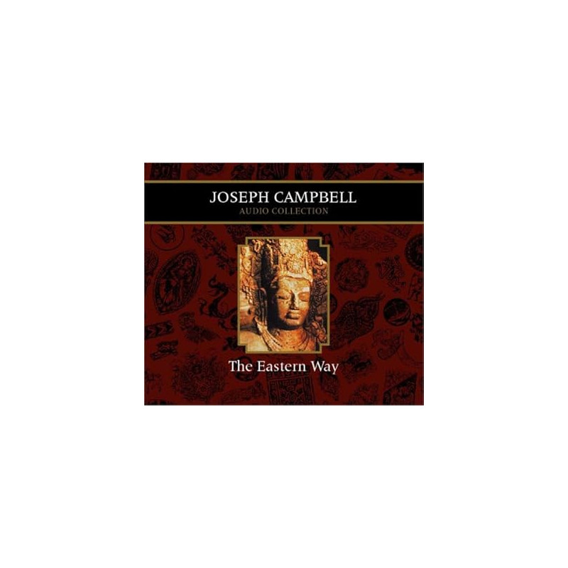 Joseph Campbell Audio Collection The Eastern Way