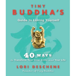 Tiny Buddhas Guide to Loving Yourself