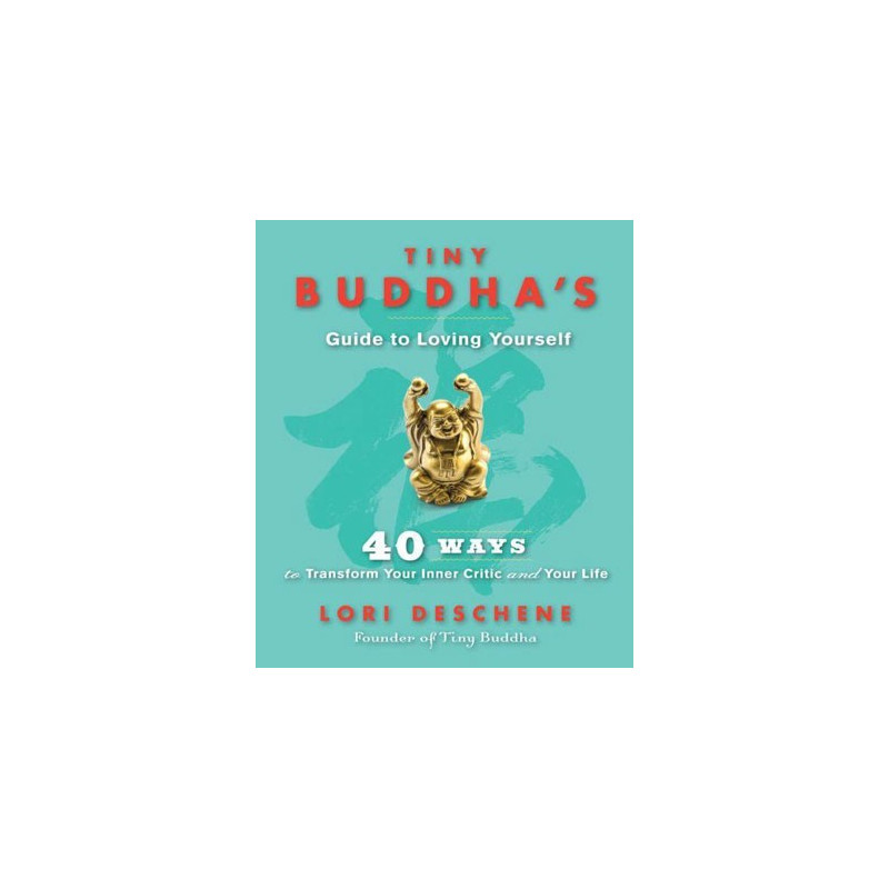 Tiny Buddhas Guide to Loving Yourself