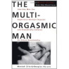 Multi- Orgasmic Man Sexual Secrets Every Man Should Know