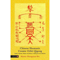 Chinese Shamanic Cosmic Orbit Qigong