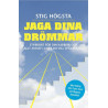 Jaga dina drömmar