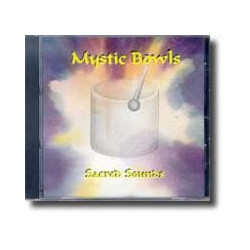 MYSTIC BOWLS: Sacred Sounds (CD)