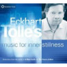 Eckhart Tolle’s Music for Inner Stillness CD