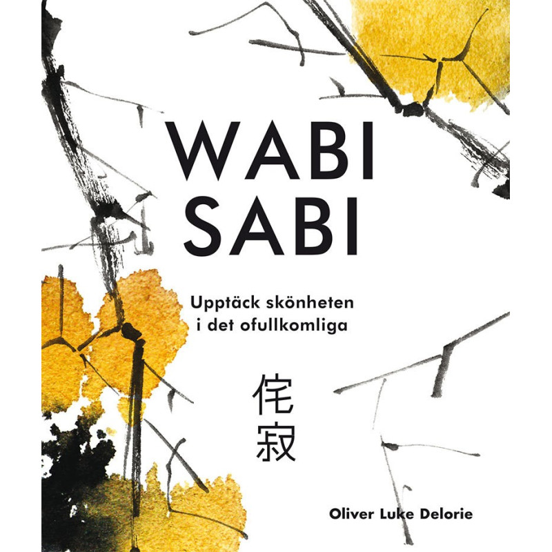 Wabi sabi upptäck skönheten i det ofullkomliga